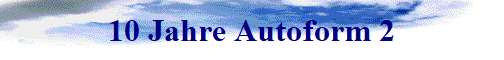 10 Jahre Autoform 2